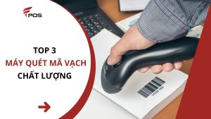 Top 3 máy quét mã vạch chất lượng