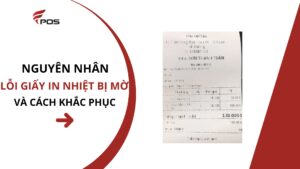 Lỗi giấy in nhiệt bị mờ
