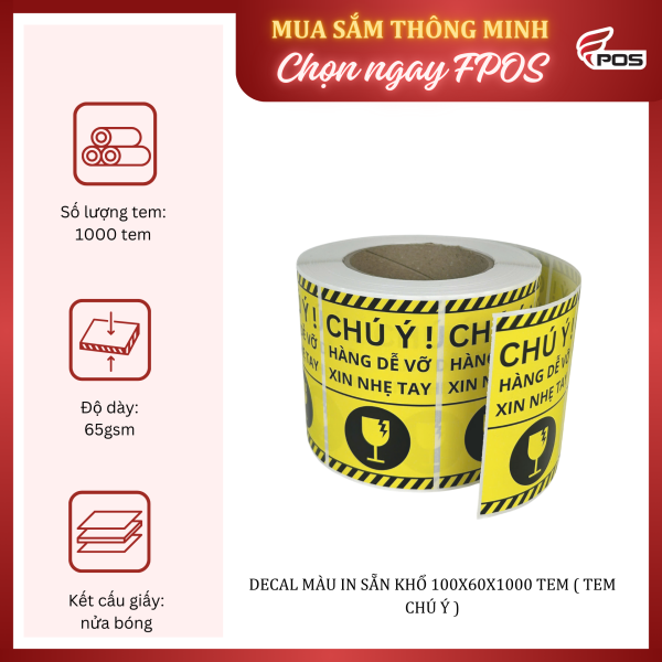 Decal màu in sẵn khổ 100x60x1000 tem ( tem chú ý )