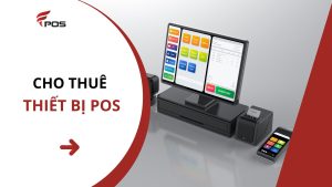 Cho thuê thiết bị máy POS