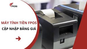FPOS cập nhập bảng giá mới