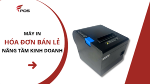 máy in hóa đơn bán lẻ