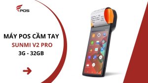 Máy POS cầm tay Sunmi V2 Pro 3g 32gb