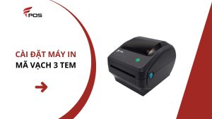 Cài Đặt Máy In Mã Vạch 3 Tem