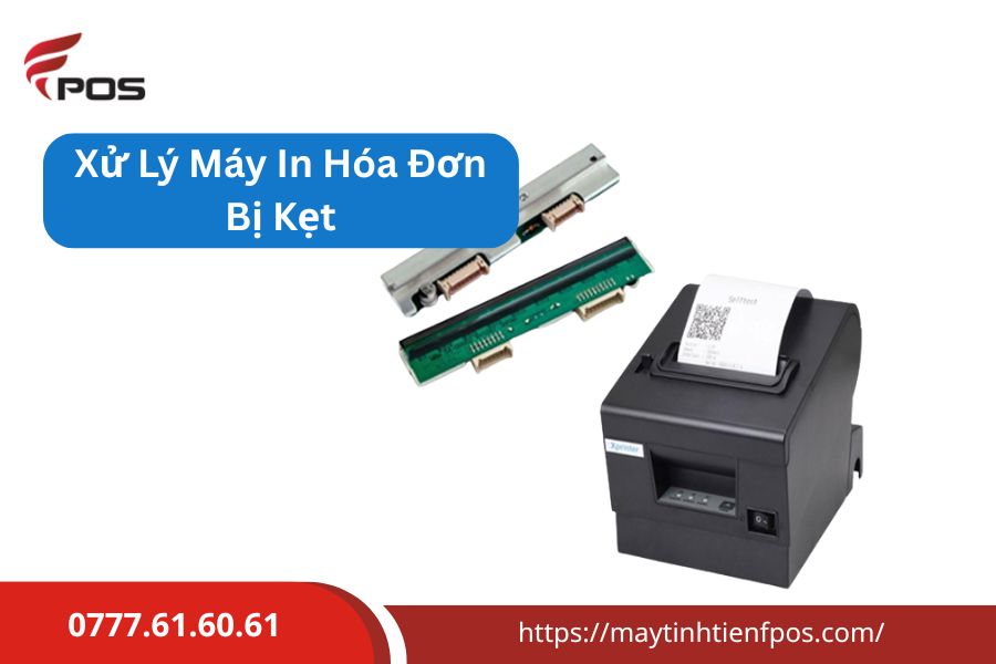 Cách Xử Lý Máy In Bill Bị Kẹt
